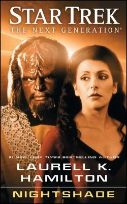 Star Trek: The Next Generation: Nightshade by Hamilton, Laurell K.