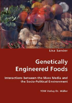 Genetically Engineered Foods by Sander, Lisa