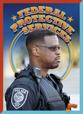 Federal Protective Service by Gitlin, Marty