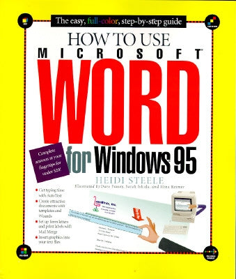 How to Use Word 95 by Steele, Heidi