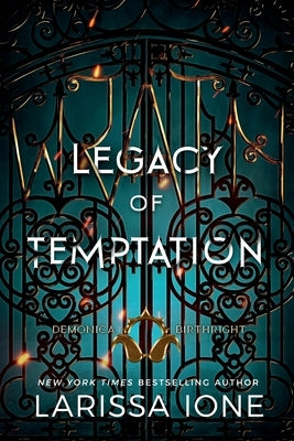 Legacy of Temptation: A Demonica Birthright Novel by Ione, Larissa