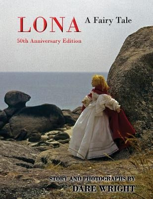 Lona: A Fairy Tale: 50th Anniversary Edition by Wright, Dare