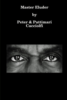 Master Eluder by Cacciolfi, Peter