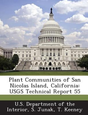 Plant Communities of San Nicolas Island, California: Usgs Technical Report 55 by Halvorson, W. L.