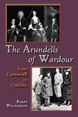 The Arundells of Wardour by Williamson, Barry