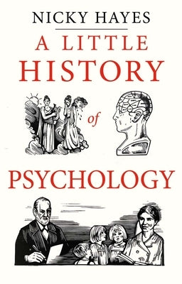 A Little History of Psychology by Hayes, Nicky