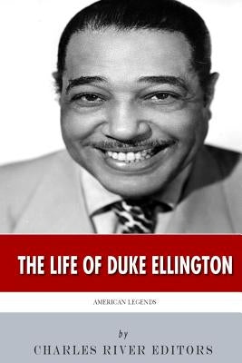 American Legends: The Life of Duke Ellington by Charles River