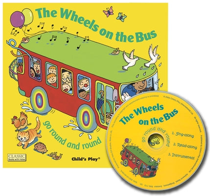 The Wheels on the Bus Go Round and Round [With CD (Audio)] by Kubler, Annie