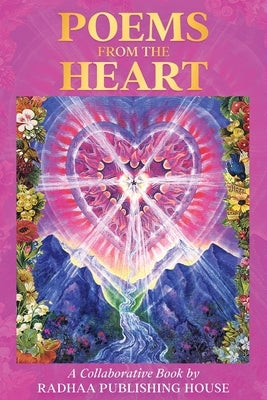 Poems From the Heart by House, Radhaa Publishing