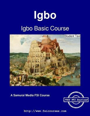 Igbo Basic Course - Student Text by Ahaghotu, A.