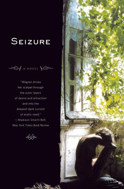 Seizure by Wagner, Erica