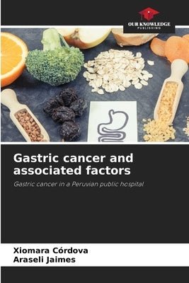 Gastric cancer and associated factors by Córdova, Xiomara