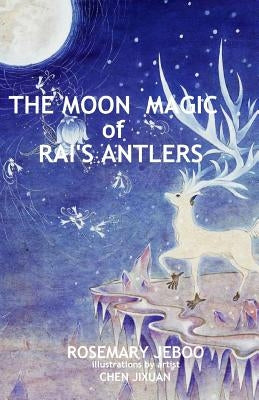 The Moon Magic of Rai's Antlers by Jeboo, Rosemary