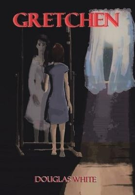 Gretchen by White, Douglas