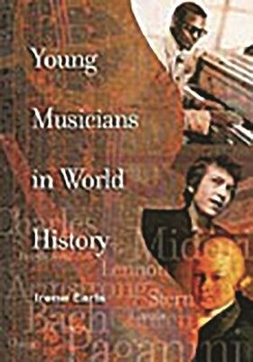 Young Musicians in World History by Earls, Irene