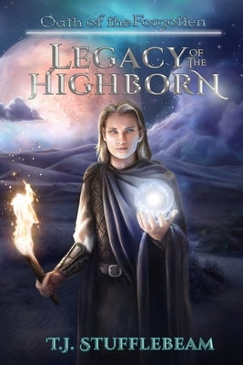 Legacy of the Highborn by Stufflebeam, T. J.