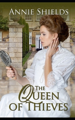 The Queen of Thieves by Shields, Annie