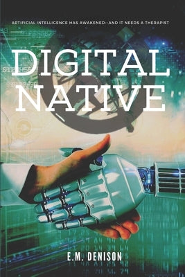 Digital Native by Denison, E. M.