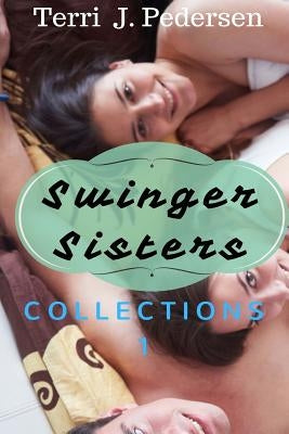 Swinger Collection 1 by Pedersen, Terri J.