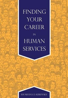 Finding Your Career in Human Services by Kerewsky, Shoshana D.