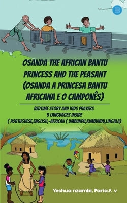 Osanda the African bantu princess and the peasant (Osanda A princesa bantu Africana e o camponês) by Nzambi, Yeshua
