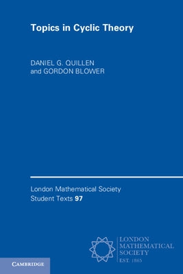 Topics in Cyclic Theory by Quillen, Daniel G.