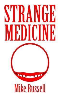 Strange Medicine by Russell, Mike