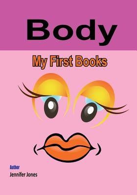 My First Book: Body by Jones, Jennifer