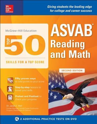 McGraw-Hill Education Top 50 Skills for a Top Score: ASVAB Reading and Math, Second Edition [With DVD] by Wall, Janet E.