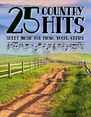 Country Hits Sheet Music: 25 Popular Songs for Piano, Vocal, Guitar by Hatike