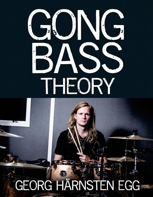 Gong Bass Theory by Harnsten Egg, Georg