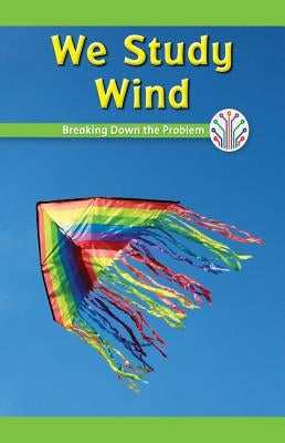 We Study Wind: Breaking Down the Problem by Ellis, Roman