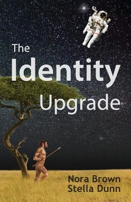The Identity Upgrade by Dunn, Stella