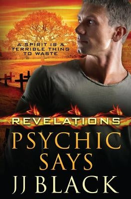 Revelations: Psychic Says by Black, Jj