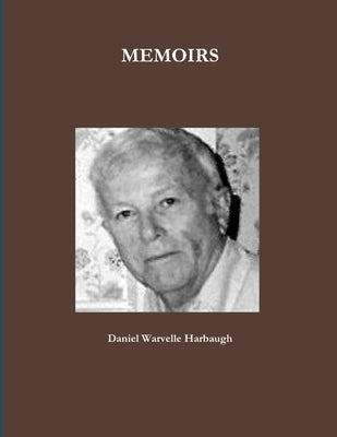 Memoirs by Harbaugh, Daniel Warvelle