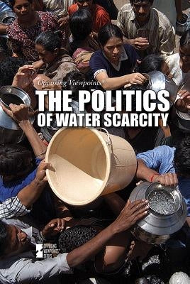 The Politics of Water Scarcity by Nichols, Susan