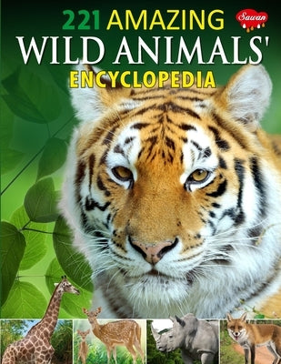 221 Amazing Wild Animals Encyclopedia by Gupta, Sahil