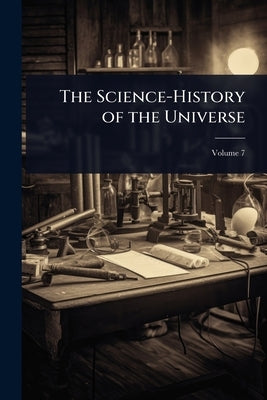 The Science-History of the Universe by 