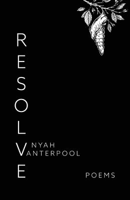 Resolve by Vanterpool, Nyah