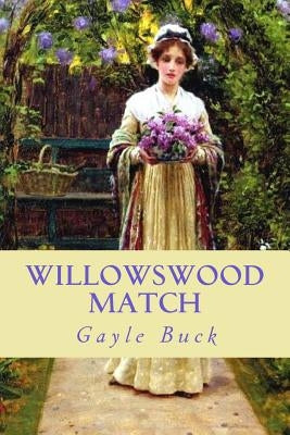 Willowswood Match by Buck, Gayle