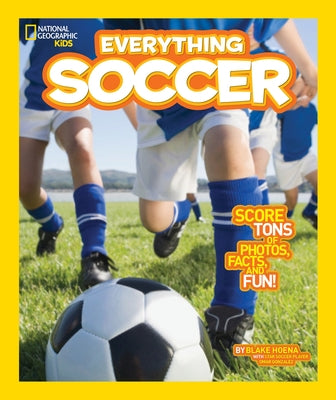 Everything Soccer by Hoena, Blake