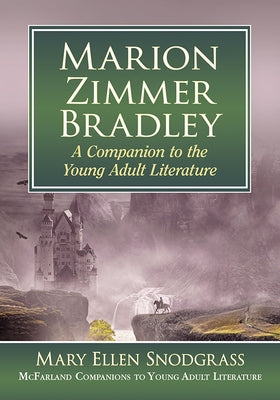 Marion Zimmer Bradley: A Companion to the Young Adult Literature by Snodgrass, Mary Ellen