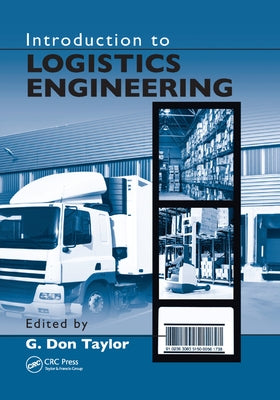 Introduction to Logistics Engineering by Taylor, G. Don
