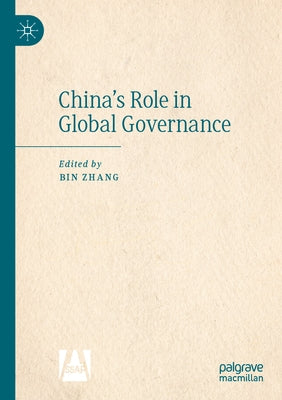 China's Role in Global Governance by Zhang, Bin