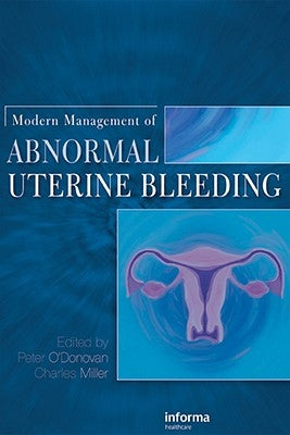 Modern Management of Abnormal Uterine Bleeding by O'Donovan, Peter