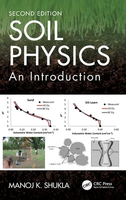 Soil Physics: An Introduction, Second Edition by Shukla, Manoj K.