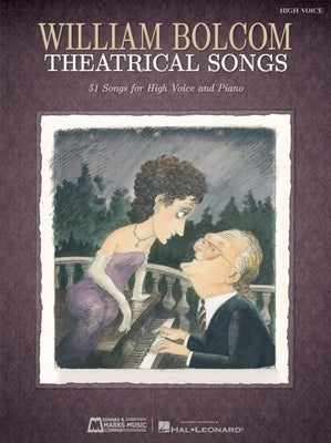 William Bolcom: Theatrical Songs: High Voice by Bolcom, William
