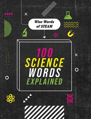 100 Science Words Explained by Richards, Jon