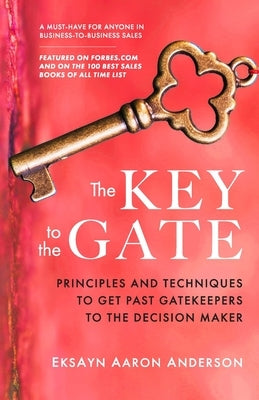 The Key to the Gate by Anderson, Eksayn Aaron