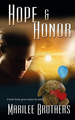 Hope and Honor by Brothers, Marilee